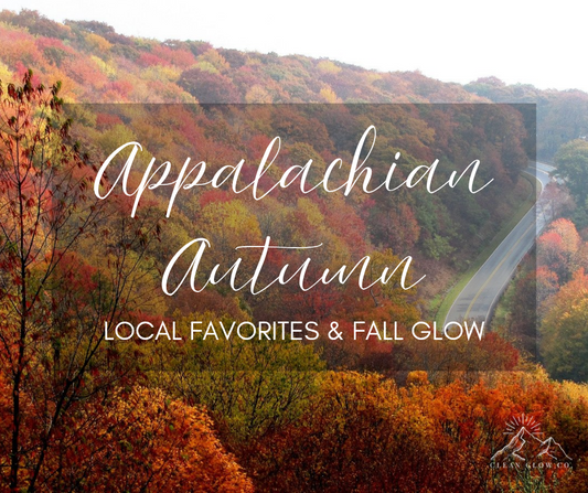 Appalachian Autumn: Local Favorites & Fall Glow with Clean Glow Co.Favorites