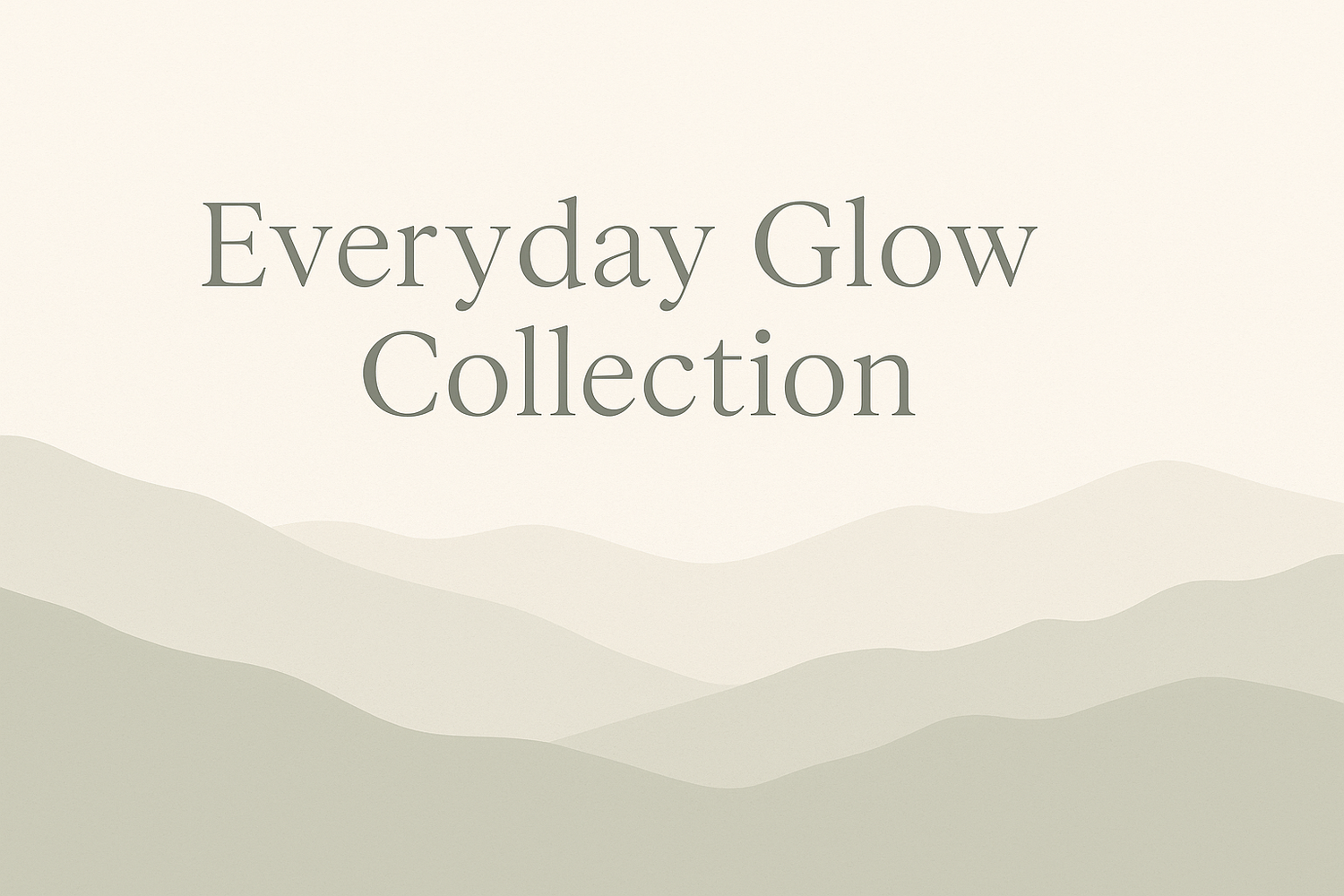 Everyday Glow Collection | Clean Glow Co